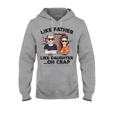 Like Father Like Daughter - Personalized Father T-shirt and Hoodie