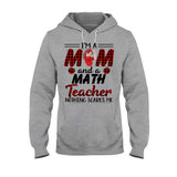 I'm A Mom And A Teacher - Personalized T-shirt and Hoodie