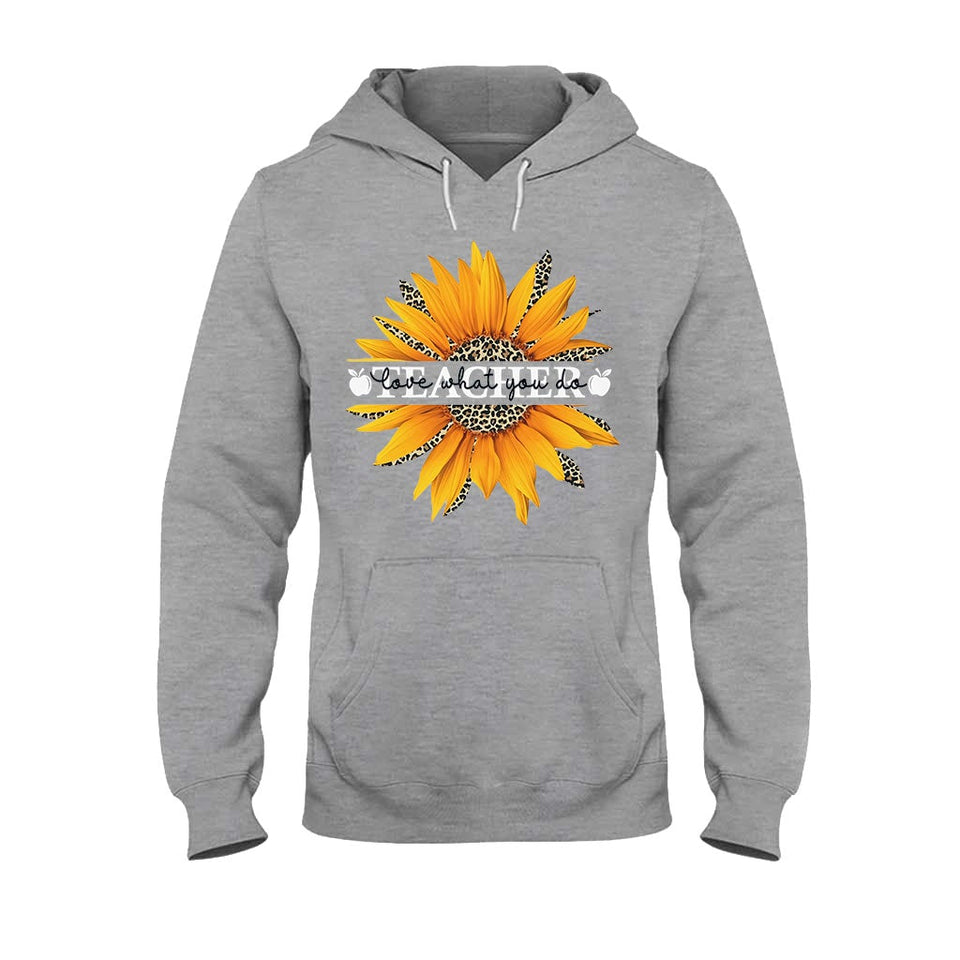 Teacher Love What You Do - T-shirt and Hoodie 1121
