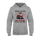 Annoying Each Other For Many Years - Personalized Husband And Wife T-shirt and Hoodie