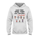 Love Them Spoil Them Give Them Back - Gift for grandma, mom, grandpa, dad - Personalized T-shirt And Hoodie