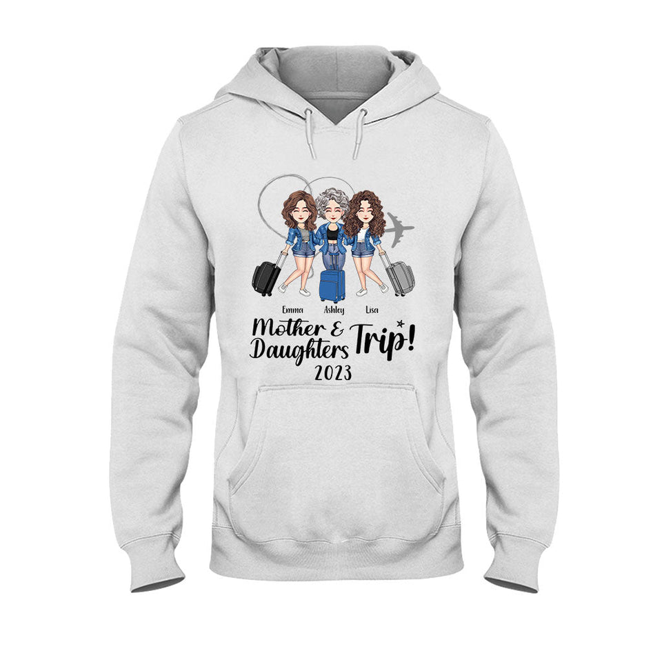 Mother Daughter Trip - Personalized Mother's Day Mother T-shirt And Hoodie