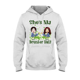 My Drunker Half - Personalized St Patrick's Day Bestie T-shirt and Hoodie