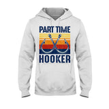Par time Hooker - Fishing T-shirt and Hoodie 112021