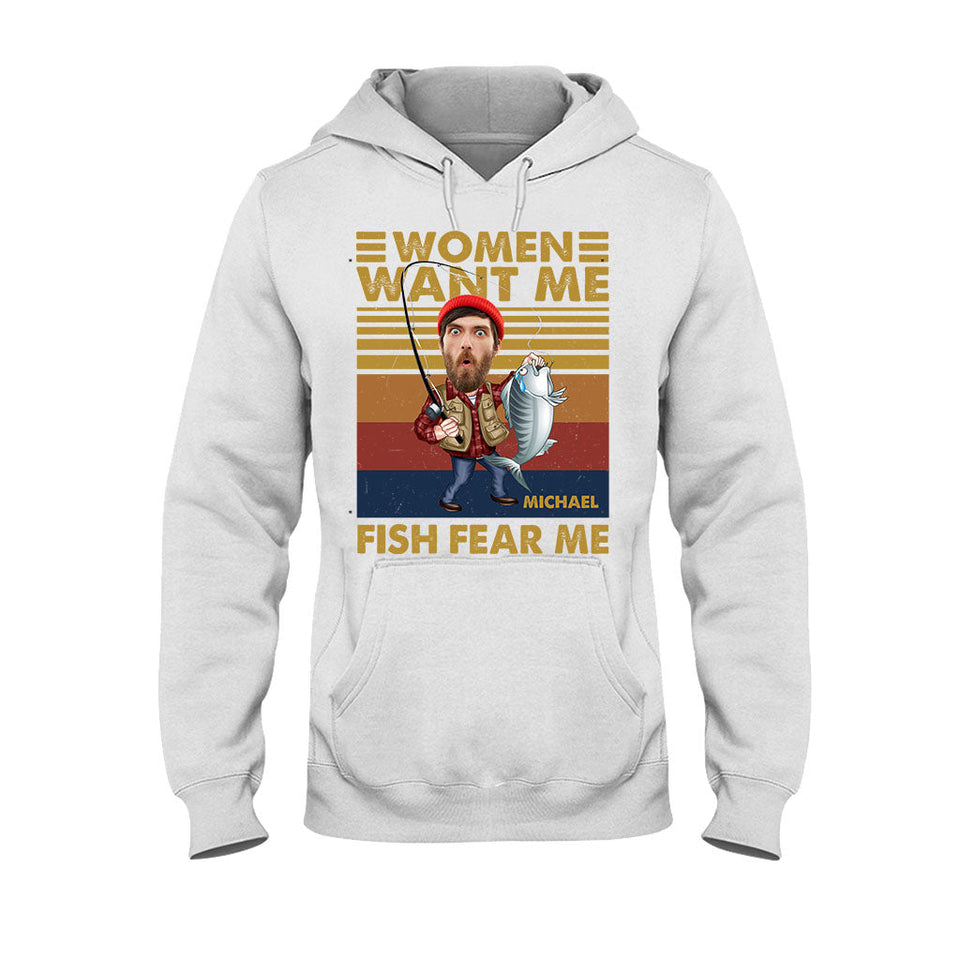 Woman Want Me, Fish Fear Me - Personalized Fishing T-shirt and Hoodie