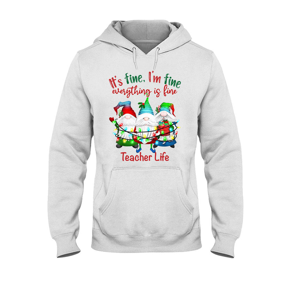It's Fine Im Fine Everything Is Fine - Personalized Teacher T-shirt and Hoodie