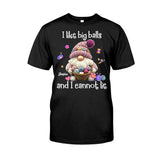 I Like Big Balls And I Cannot Lie - Personalized Crocheting T-shirt And Hoodie