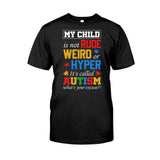 T-shirt et sweat à capuche « Mon enfant n'est ni impoli, ni bizarre, ni hyper classique » pour la sensibilisation à l'autisme 112021
