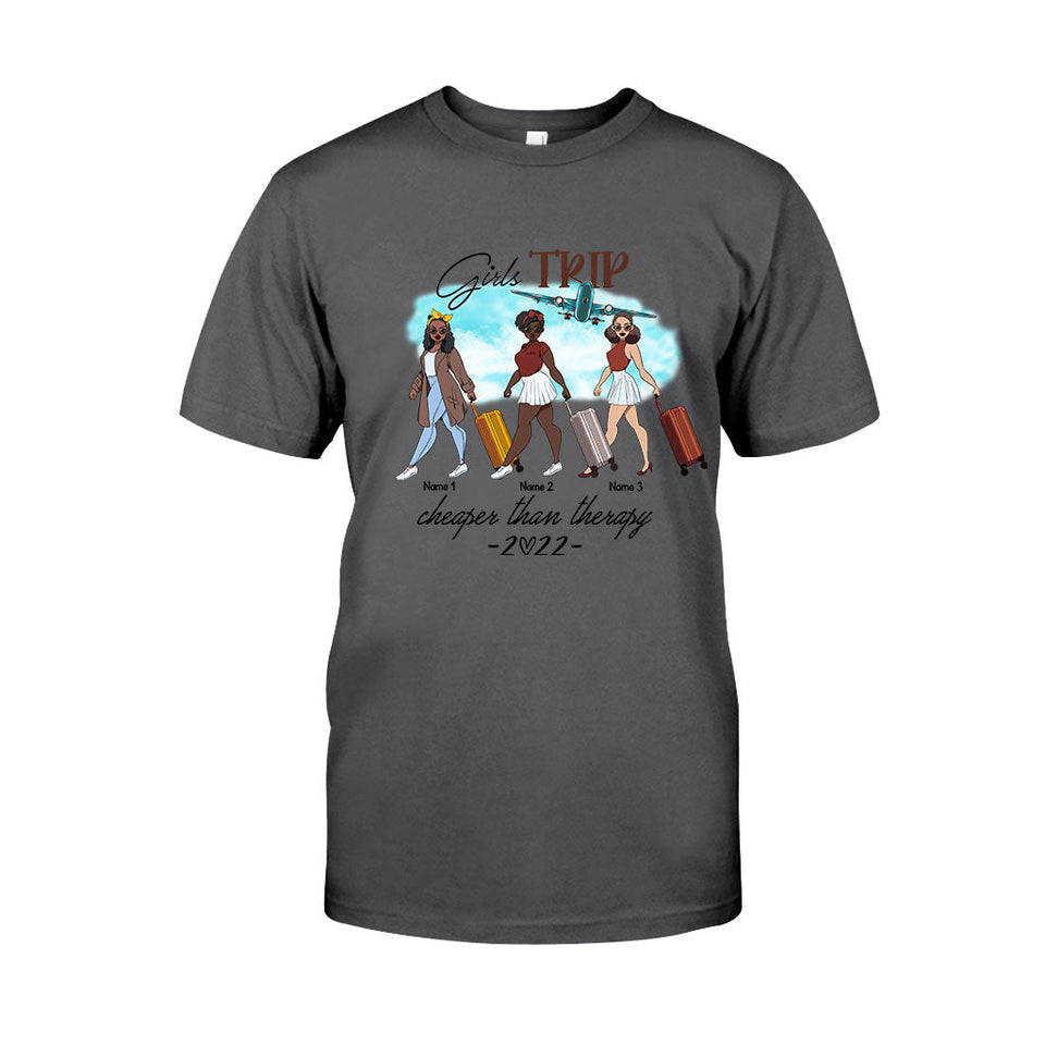 Girl's Trip Is Cheaper Than Therapy 2022 - Personalized Travelling T-shirt and Hoodie