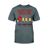 Best Farter Ever - Personalized Father T-shirt and Hoodie
