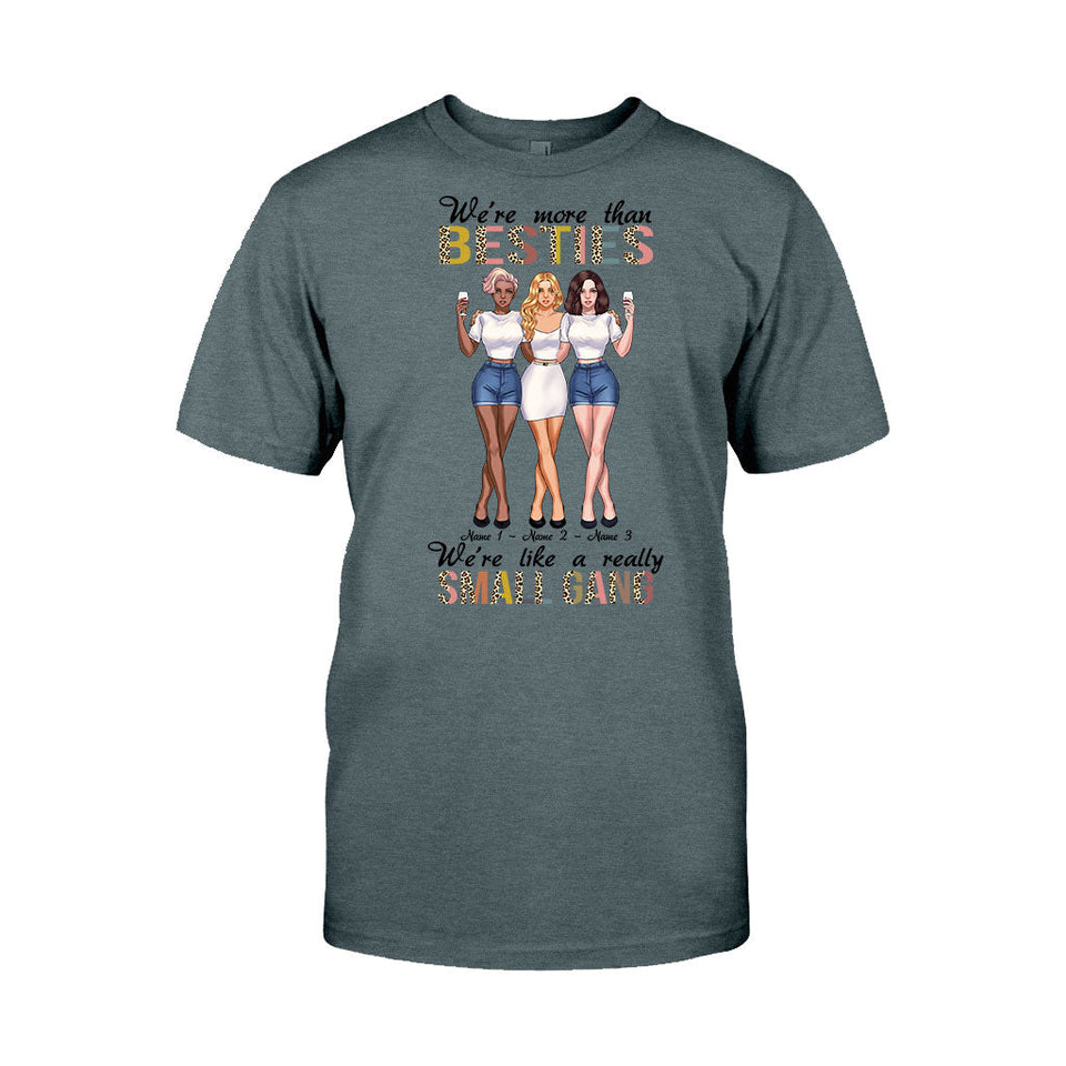 We're More Than Besties We're Like A Really Small Gang - Personalized T-shirt and Hoodie