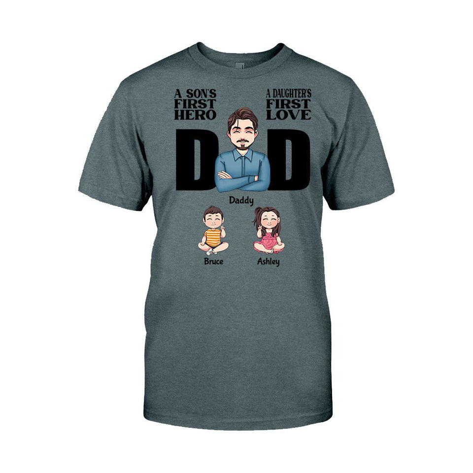 A Sons First Hero A Daughters First Love - Personalized Father T-shirt and Hoodie