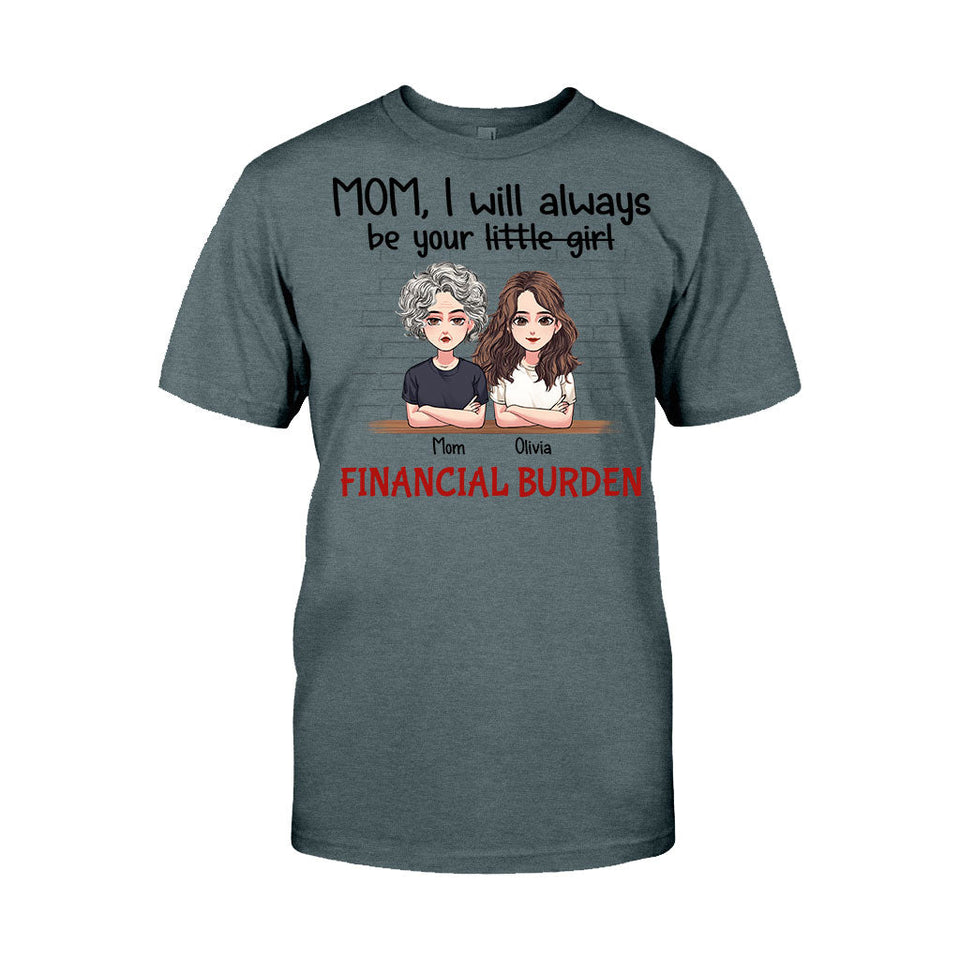 I Will Always Be Your Little Girl - Personalized Mother's Day Mother T-shirt and Hoodie