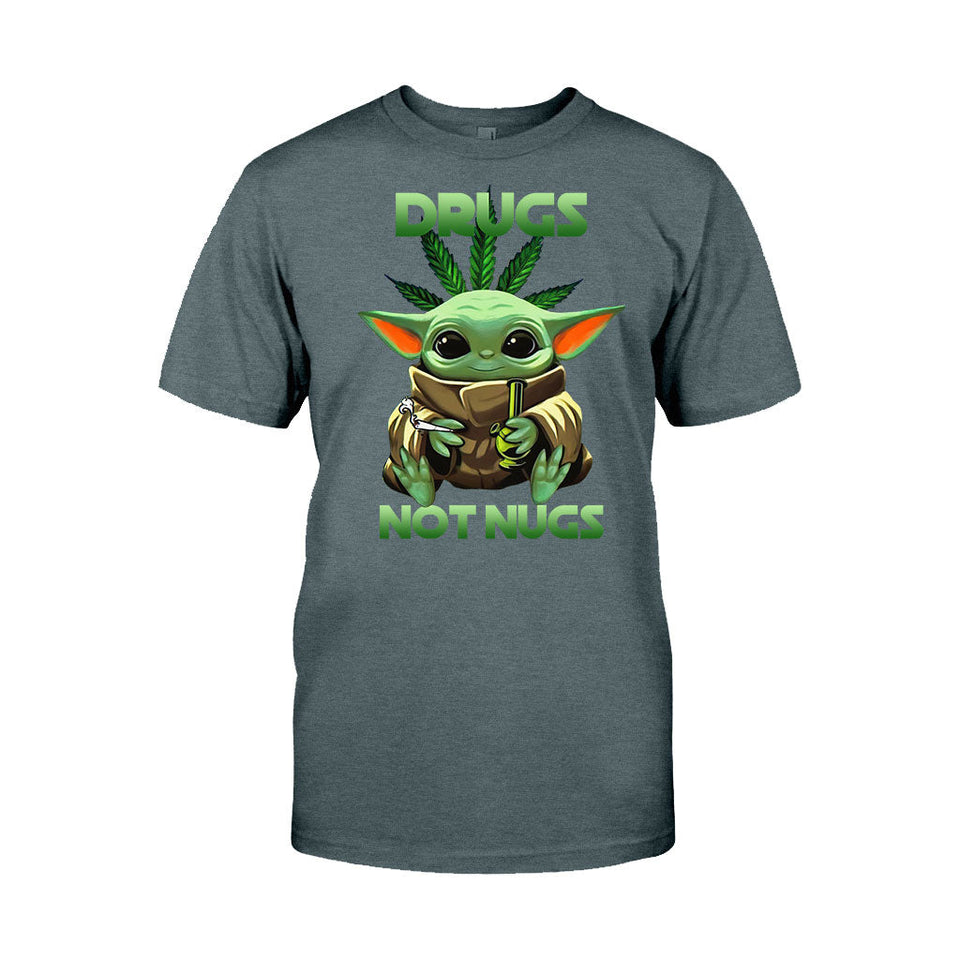 Drugs Not Nugs - Weed T-shirt and Hoodie