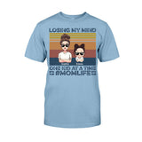 Losing My Mind - Personalized Mother's Day Mother T-shirt and Hoodie