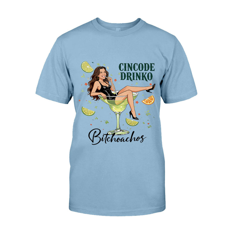 Cincode Drinko Bitchoachos - Personalized Cinco de Mayo T-shirt And Hoodie