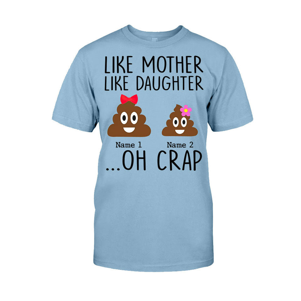 Like Mother Like Daughter - Gift for mom, daughter, dad, son - Personalized T-shirt And Hoodie