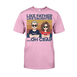 Like Father Like Son - Gift for dad, dad - Personalized T-shirt And Hoodie