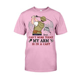 Can't Work Today My Arm Is In A Cast - Personalized Fishing T-shirt and Hoodie