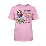 I'm Retired Reading Books Is My Job - Personalized T-shirt and Hoodie
