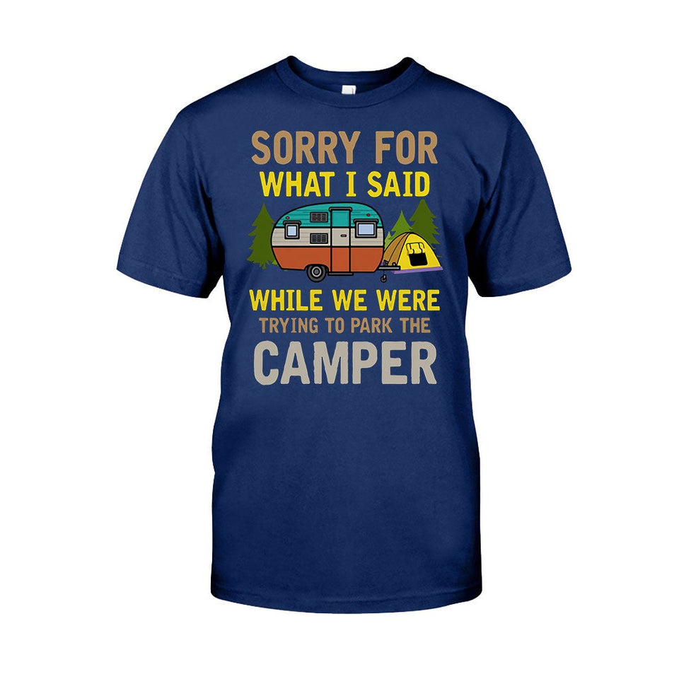 Sorry For What I Said - Camping T-shirt and Hoodie 1121