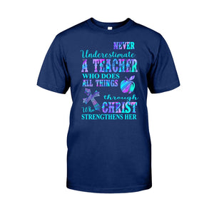Never Underestimate A Teacher Who Does All Things - T-shirt and Hoodie 1121
