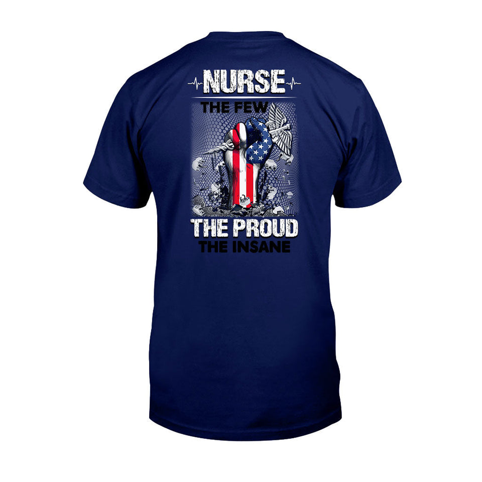 The Few The Proud The Insane - Nurse T-shirt and Hoodie 1021
