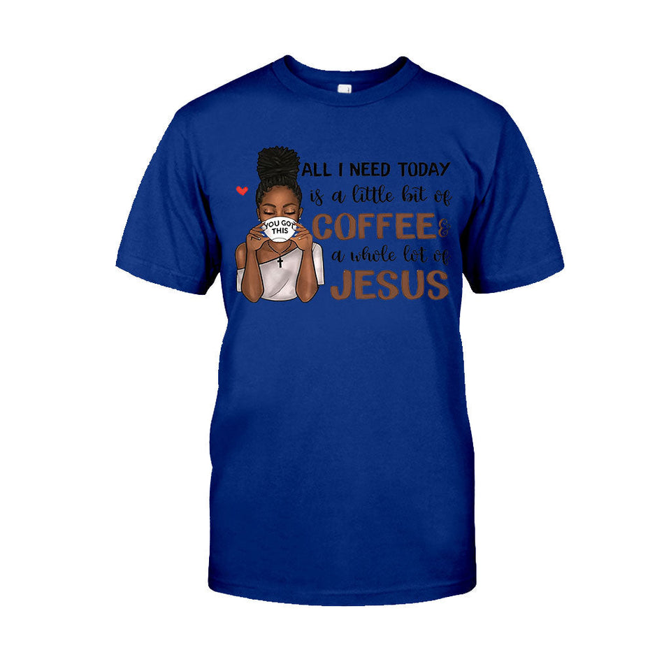 All I Need Today - Personalized African American T-shirt and Hoodie 1121