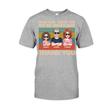 Dear Dad Great Job We're Awesome Thank You - Gift for dad, dad, grandpa - Personalized T-shirt And Hoodie