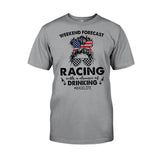 Weekend Forecast  - Racing T-shirt And Hoodie 082021