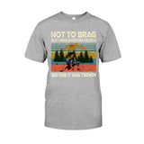 Not To Brag - Hiking T-shirt and Hoodie 112021