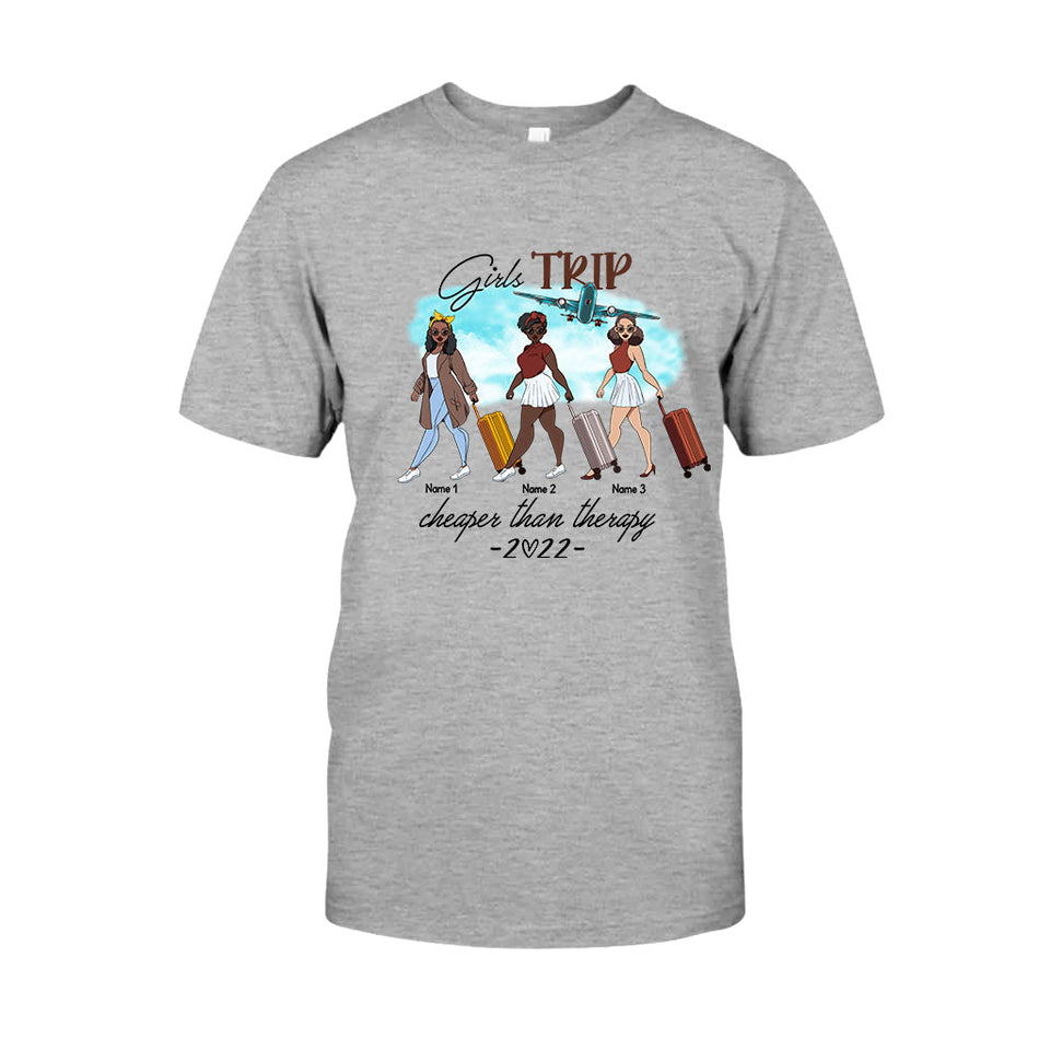 Girl's Trip Is Cheaper Than Therapy 2022 - Personalized Travelling T-shirt and Hoodie