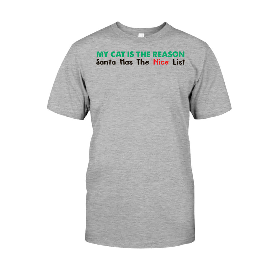 My Cat Is The Reason Santa Has The Naughty List - Personalized Christmas T-shirt and Hoodie