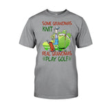 Some Grandmas - Golf T-shirt And Hoodie 062021