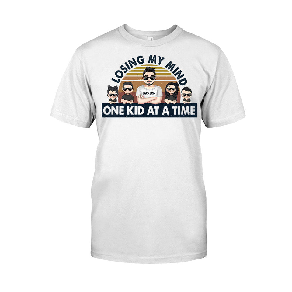 Losing My Mind One Kid At A Time - Gift for dad, dad - Personalized T-shirt And Hoodie