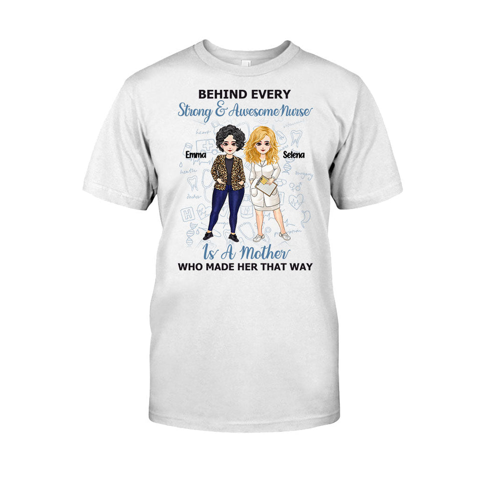 Behind Every Strong Nurse - Personalized Mother's Day Nurse T-shirt and Hoodie
