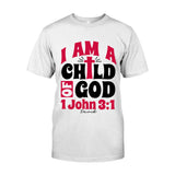 I Am A Child Of God 1 John - Personalized Christian T-shirt And Hoodie