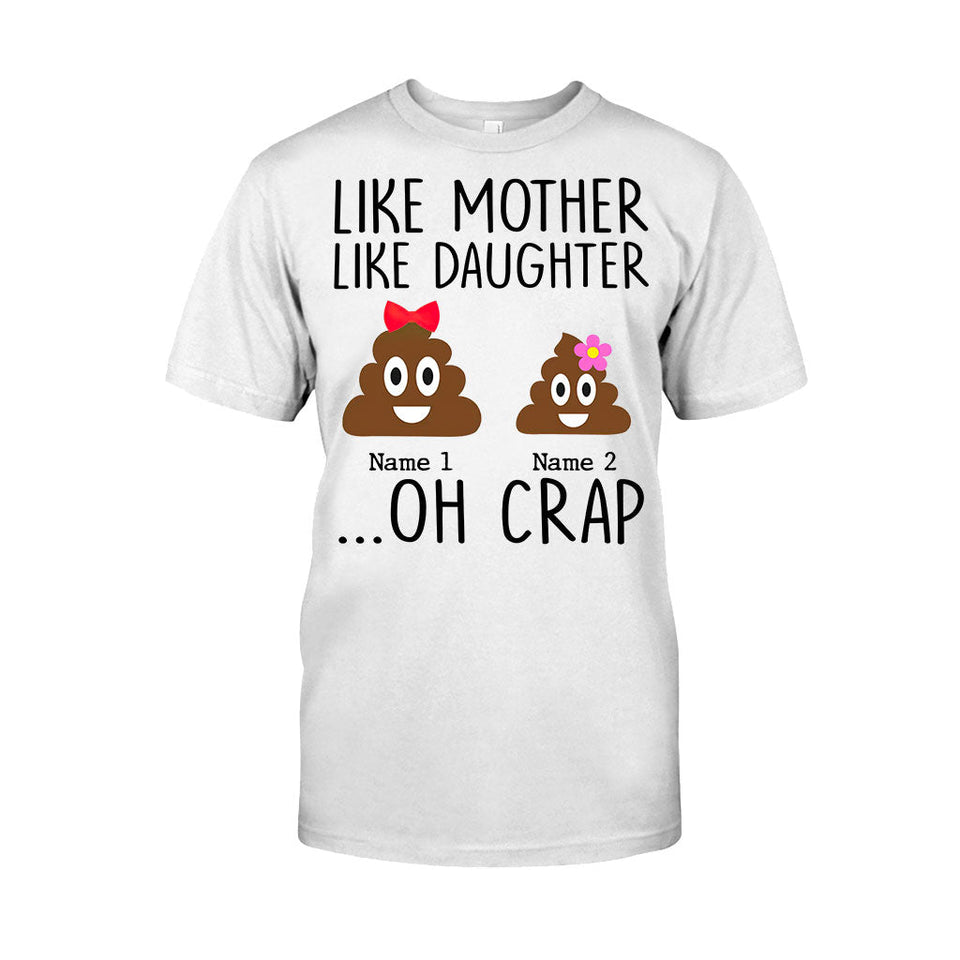 Like Mother Like Daughter - Gift for mom, daughter, dad, son - Personalized T-shirt And Hoodie