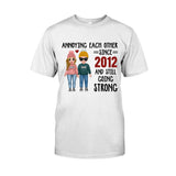 Annoying Each Other - Personalized Couple T-shirt and Hoodie