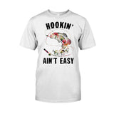 Hookin' Ain't Easy - Fishing T-shirt and Hoodie 1121