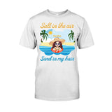 Salt In The Air Sand In My Hair - Personalized Sea Lover T-shirt and Hoodie