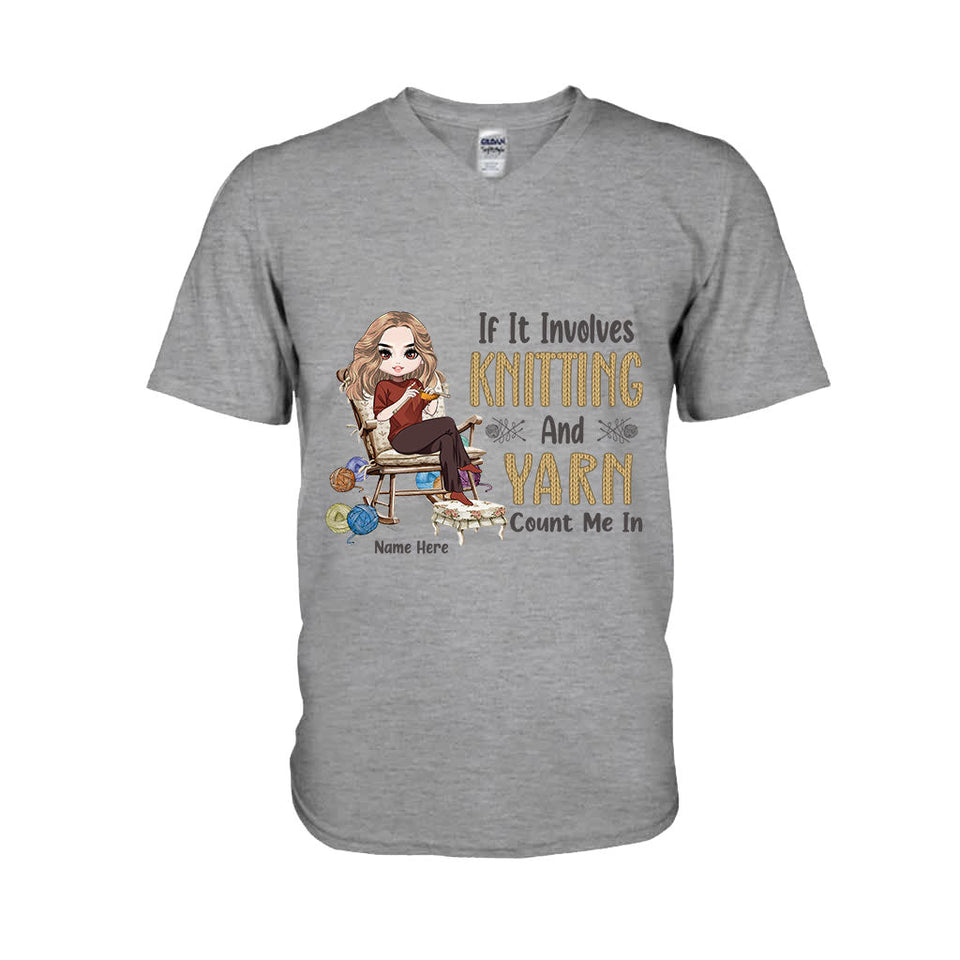 If Involves Knit And Yarn Count Me In - Personalized Knitting T-shirt and Hoodie