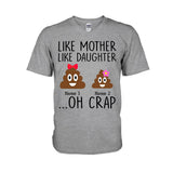 Like Mother Like Daughter - Gift for mom, daughter, dad, son - Personalized T-shirt And Hoodie