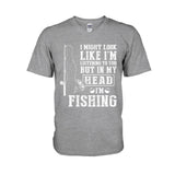 I Might Look Like I Listen To You - Fishing T-shirt and Hoodie 112021