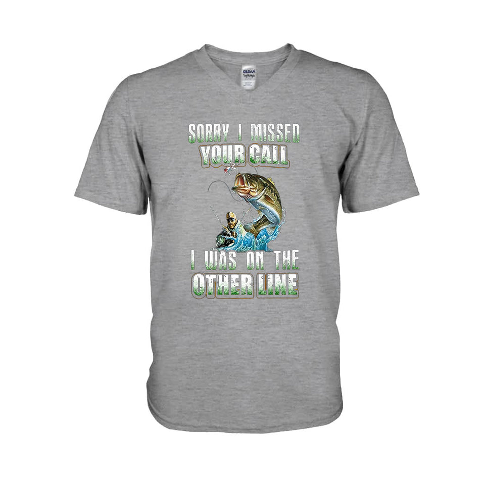 Sorry I Missed Your Call - Fishing T-shirt and Hoodie 112021
