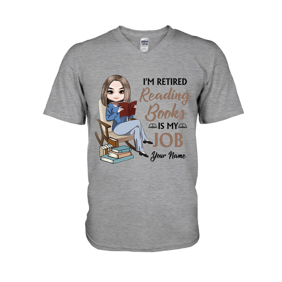 I'm Retired Reading Books Is My Job - Personalized T-shirt and Hoodie