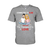 Connected To - Personalized Couple Couple T-shirt and Hoodie