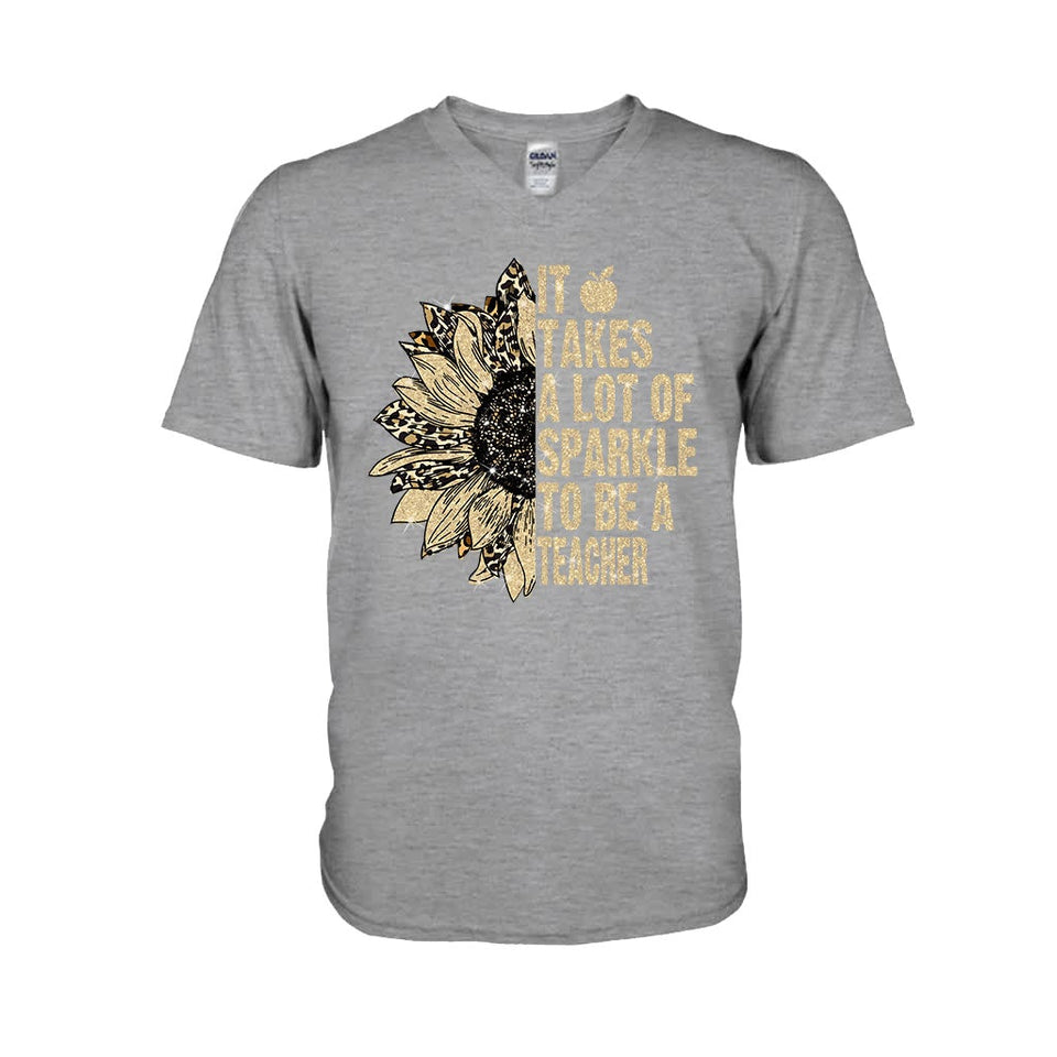 It Takes A Lot Of Sparkle To Be A Teacher - T-shirt and Hoodie 1121