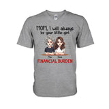 I Will Always Be Your Little Girl - Personalized Mother's Day Mother T-shirt and Hoodie