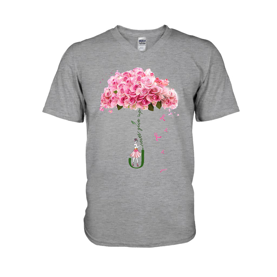 Never Give Up - Breast Cancer Awareness T-shirt And Hoodie 072021